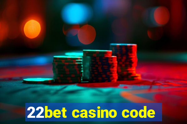 22bet casino code