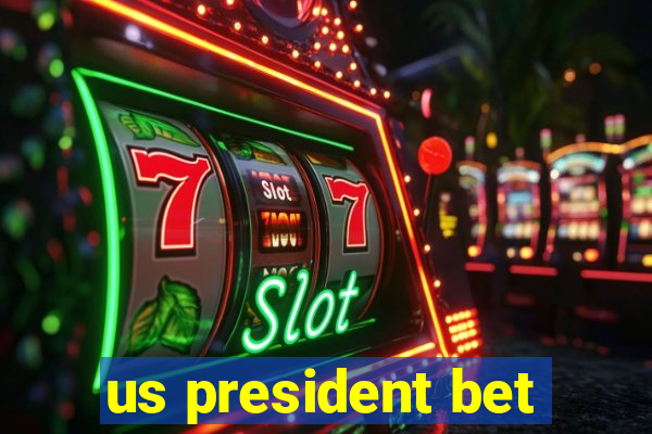 us president bet