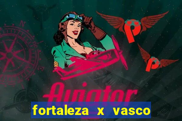 fortaleza x vasco da gama palpite