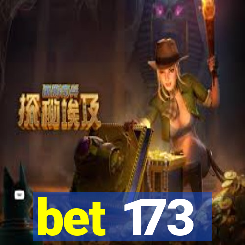 bet 173