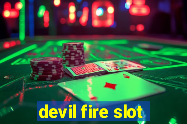 devil fire slot