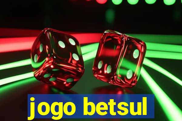 jogo betsul