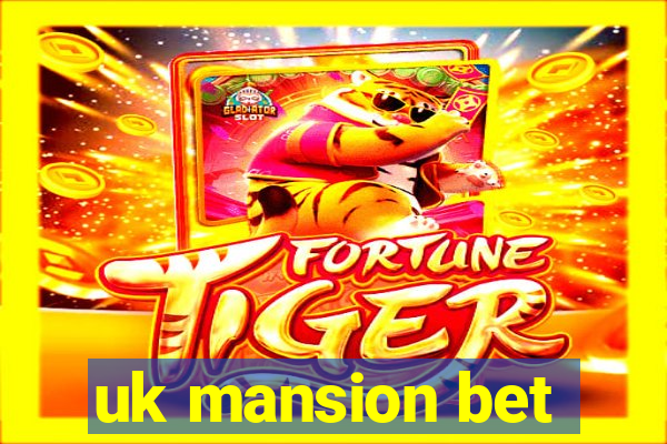 uk mansion bet