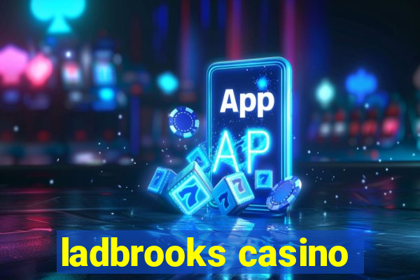 ladbrooks casino