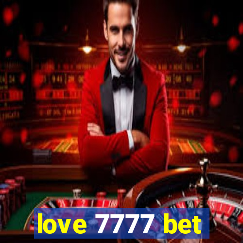 love 7777 bet