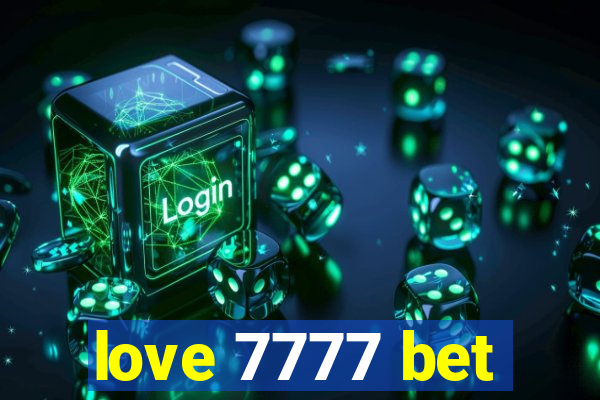 love 7777 bet