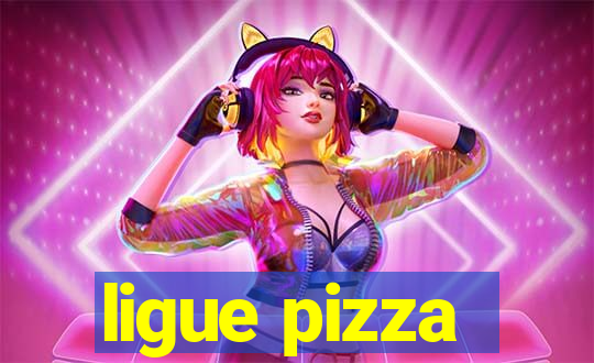 ligue pizza