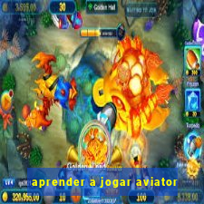 aprender a jogar aviator