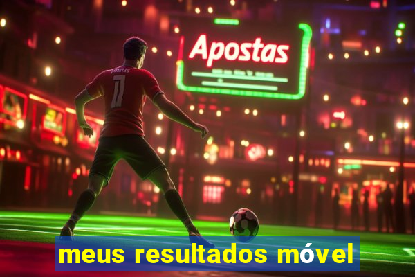 meus resultados móvel