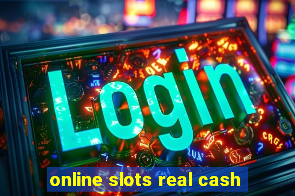 online slots real cash