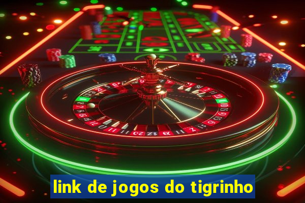 link de jogos do tigrinho