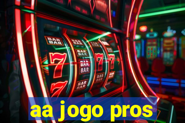 aa jogo pros