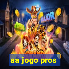 aa jogo pros