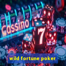 wild fortune poker