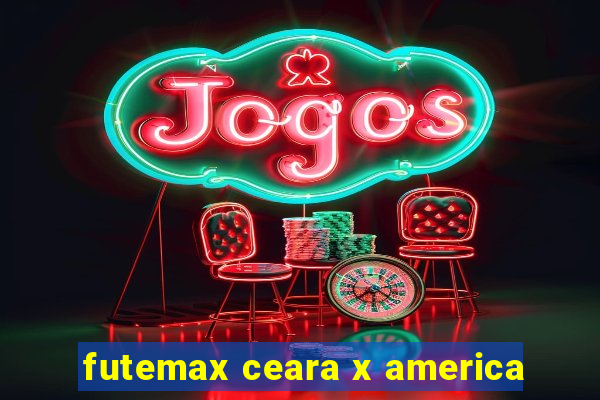 futemax ceara x america