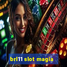 brl11 slot magia