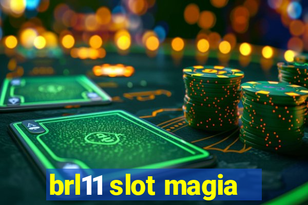 brl11 slot magia