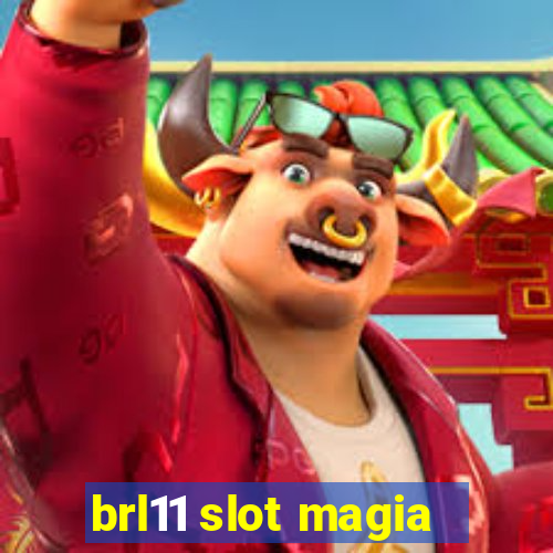 brl11 slot magia