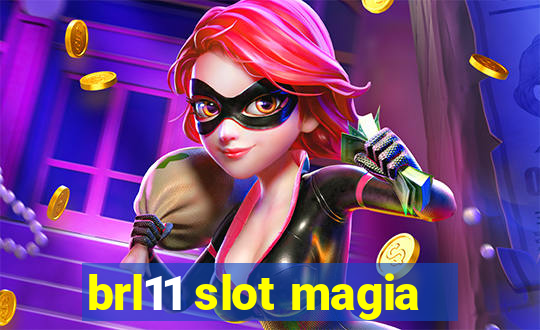 brl11 slot magia