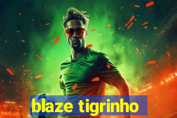 blaze tigrinho