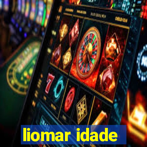 liomar idade