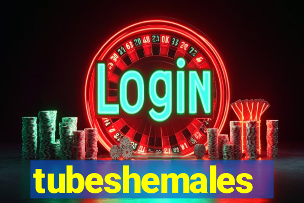 tubeshemales