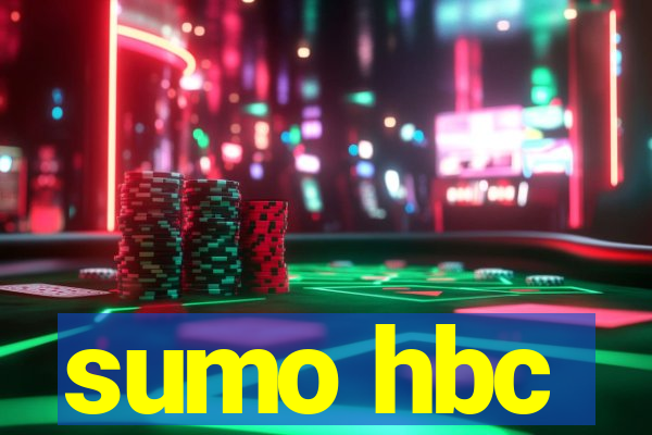 sumo hbc