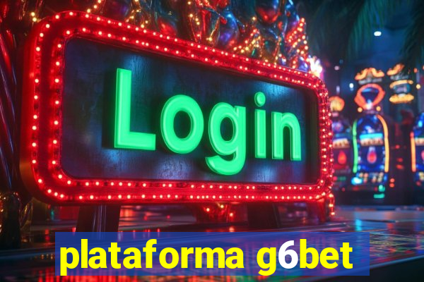 plataforma g6bet