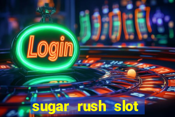 sugar rush slot dinheiro real