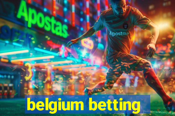 belgium betting