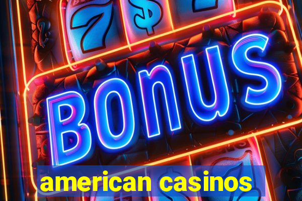 american casinos