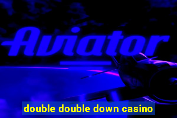 double double down casino