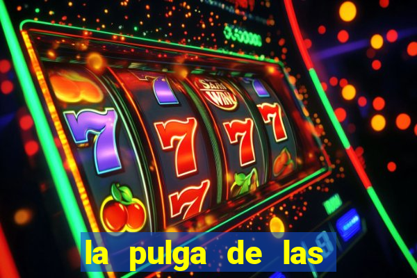 la pulga de las vegas tunes