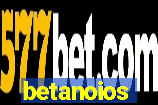 betanoios