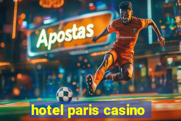 hotel paris casino