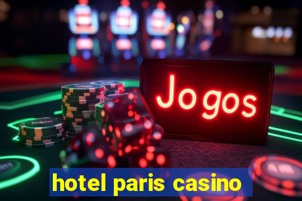 hotel paris casino