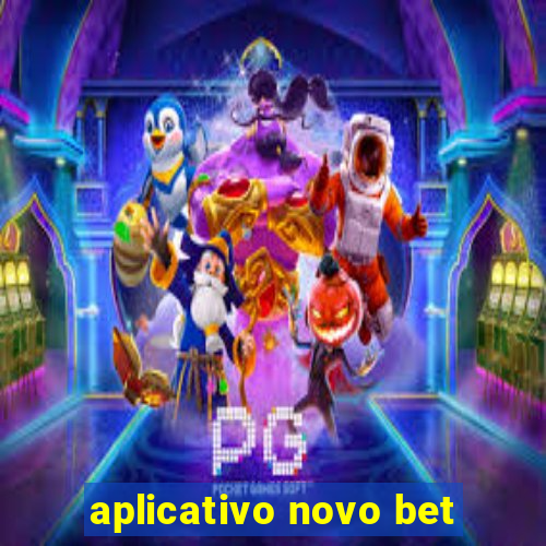 aplicativo novo bet