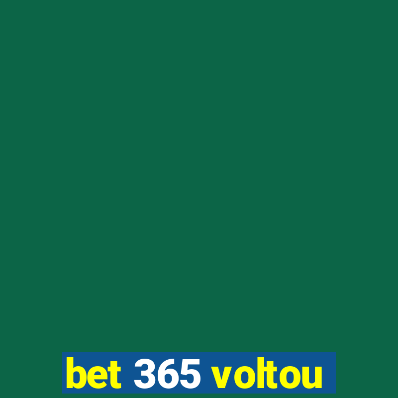 bet 365 voltou