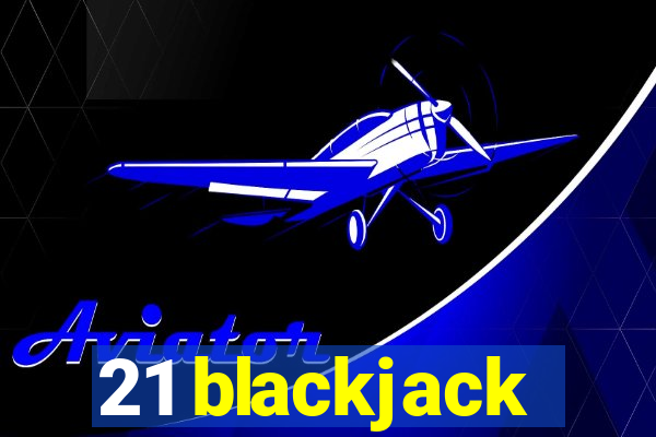 21 blackjack