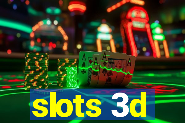 slots 3d