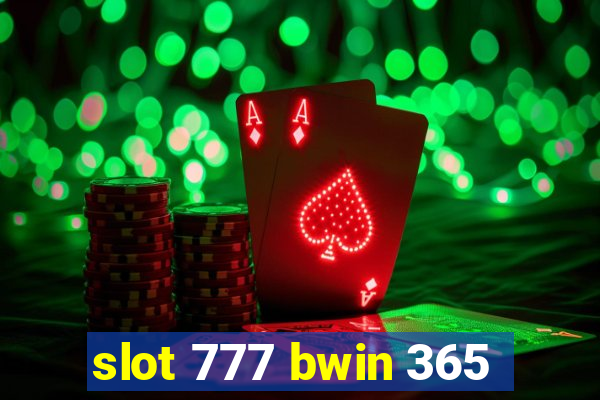 slot 777 bwin 365