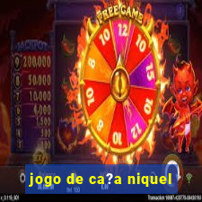 jogo de ca?a niquel