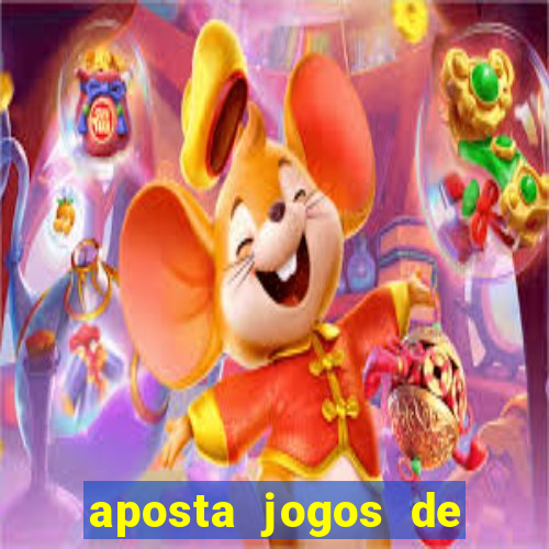 aposta jogos de futebol online