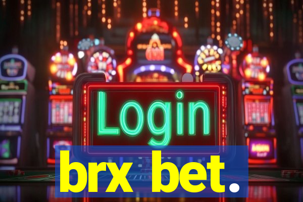 brx bet.