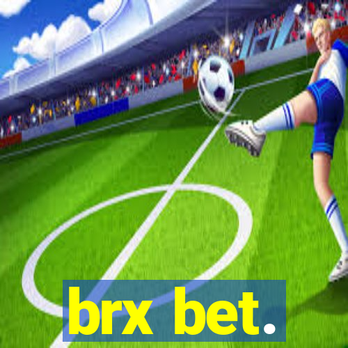 brx bet.