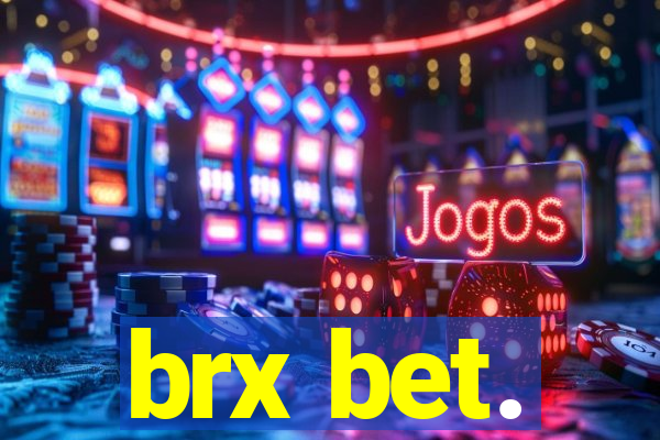 brx bet.