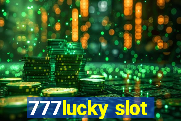 777lucky slot