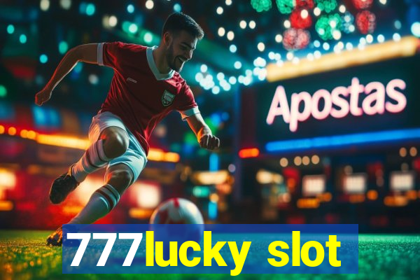 777lucky slot