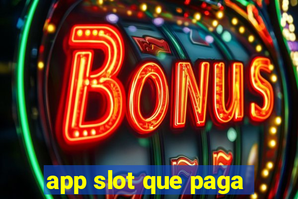 app slot que paga