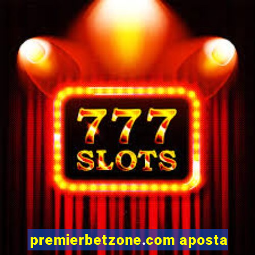 premierbetzone.com aposta